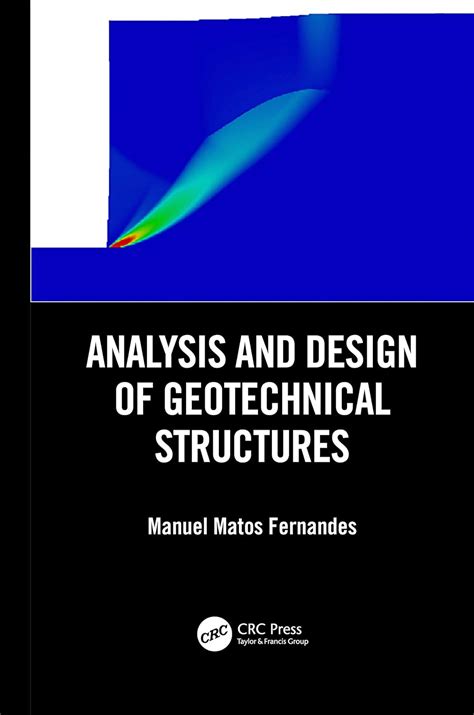 Analysis and Design of Geotechnical Structures : Fernandes, Manuel ...