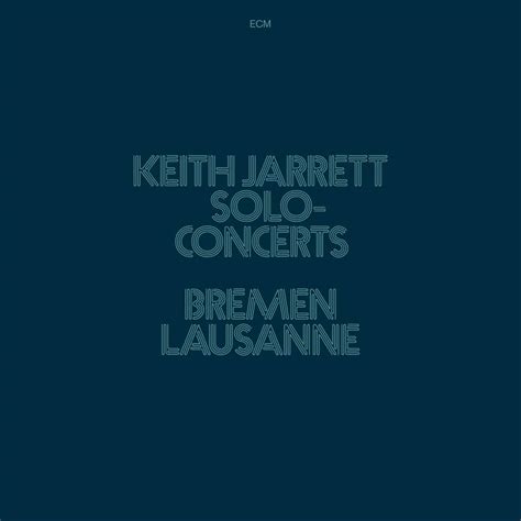Keith Jarrett: Solo Concerts: Bremen / Lausanne Vinyl. Norman Records UK