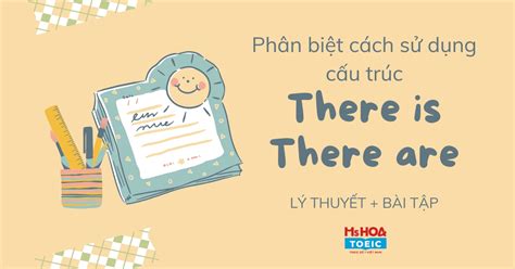 Cách dùng There is và there are trong tiếng Anh - Hướng dẫn chi tiết ...