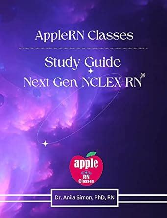 AppleRN Study Guide - Next Gen NCLEX-RN eBook : Simon, Dr. Anila ...
