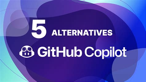 Five Alternatives to GitHub Copilot