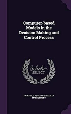 Buy Computer-based Models in the Decision Making and Control Process ...