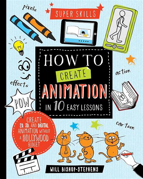How to Create Animation in 10 easy lessons (Super Skills) : Bishop ...