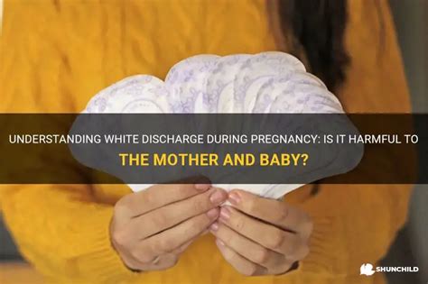 Understanding White Discharge During Pregnancy: Is It Harmful To The ...