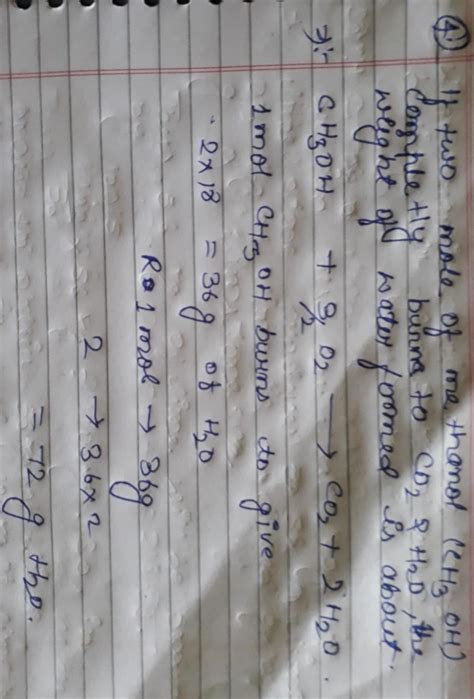 If 2 mole of methanol completely burns to carbon dioxide and water the ...