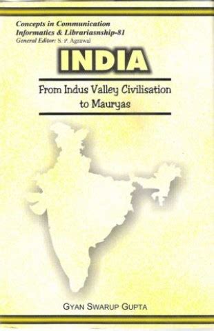 India: From Indus Valley Civilisation to MauryasBook online at low ...