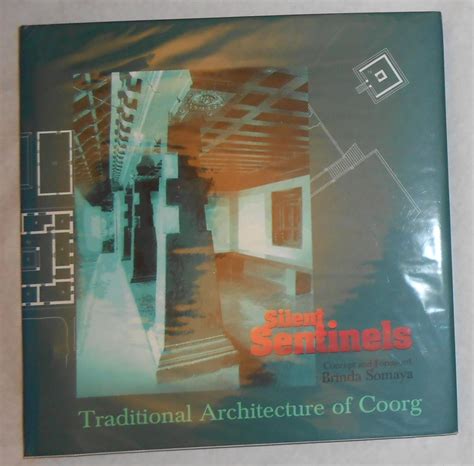 Silent Sentinels - Traditional Architecture of Coorg by SOMAYA, Brinda and Poonam Verma ...
