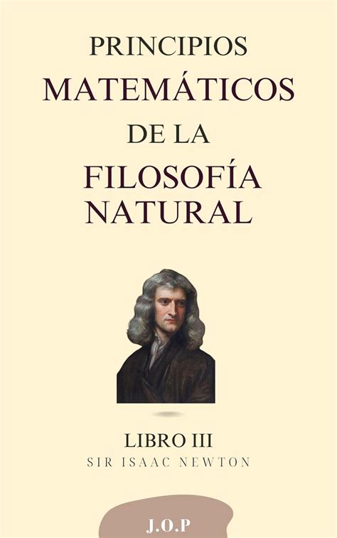 PRINCIPIOS MATEMÁTICOS DE LA FILOSOFÍA NATURAL - Sobre el movimiento de ...