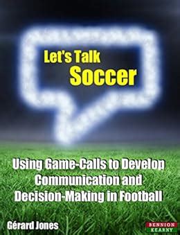 Let's Talk Soccer: Using Game-Calls to Develop Communication and ...