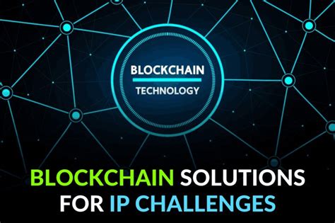 Blockchain Solutions for IP Challenges - Blog | Sonisvision
