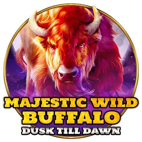 bonus buy games majestic wild buffalo dusk till dawn Android IOS V- 7.32