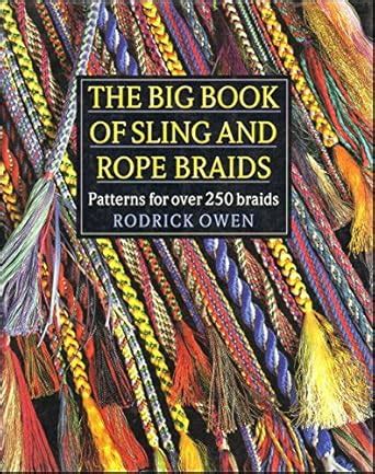 Buy The Big Book of Sling and Rope Braids: Patterns for Over 250 Braids ...