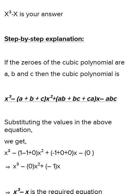 3. Find the cubic polynomial whose zeroes 1,-1,0 - Brainly.in