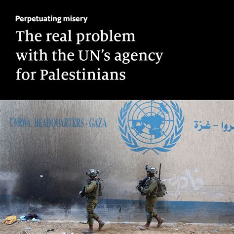 The continued existence of the UN Relief and Works Agency is an issue ...
