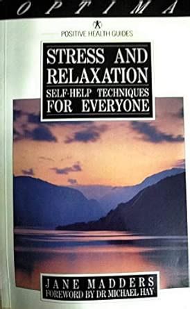 STRESS & RELAXATION (PHG): Self-help Techniques for Everybody (Positive ...