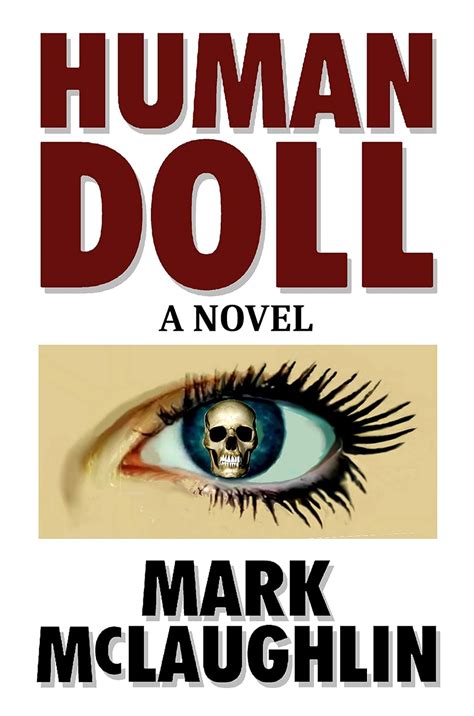 Human Doll: A Novel eBook : McLaughlin, Mark: Amazon.in: Kindle Store