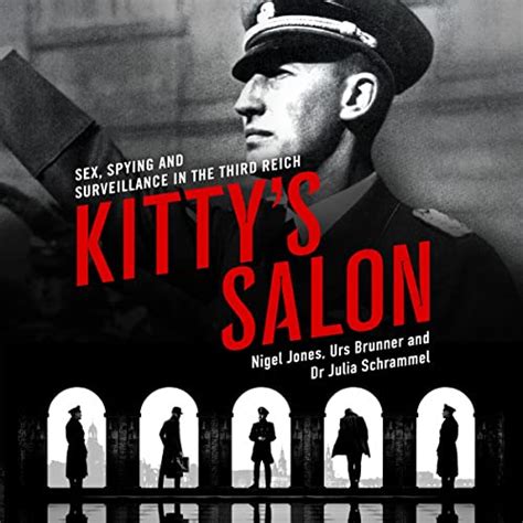 Kitty's Salon: Sex, Spying and Surveillance in the Third Reich (Audio ...