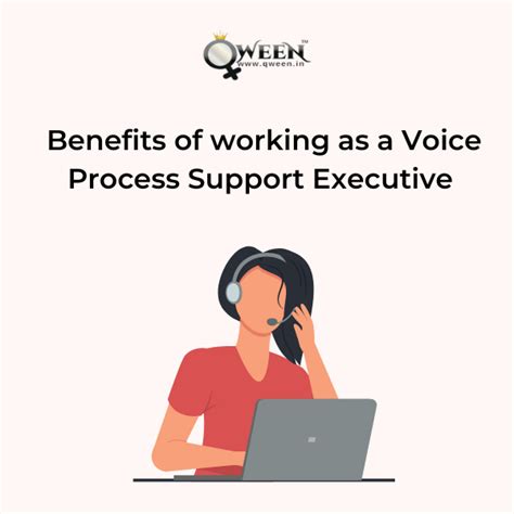 Benefits of working as a Voice Process Support Executive | Qween