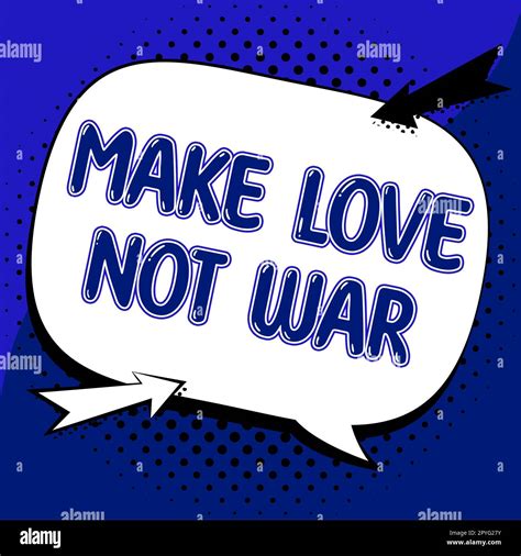 Sign displaying Make Love Not War. Word for A hippie anti-war slogan ...