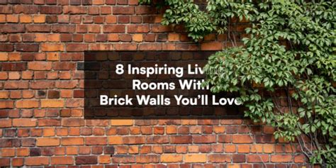 8 Inspiring Living Rooms with Brick Walls | Stylish Interior Ideas