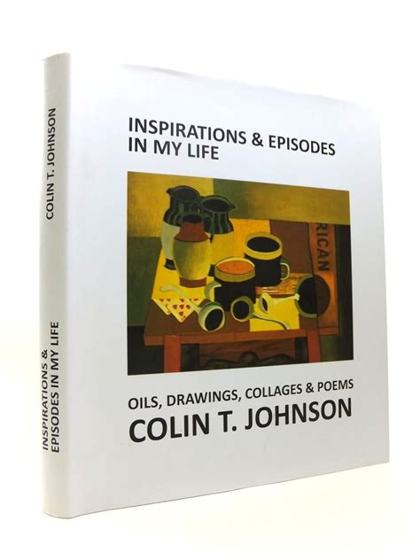 Buy Inspirations & Episodes in My Life: Colin T. Johnson Oils, Drawings ...