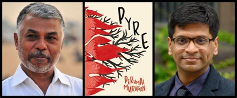 Perumal Murugan's 'Pyre', Translated by Anirudhh Vasudevan, Longlisted ...