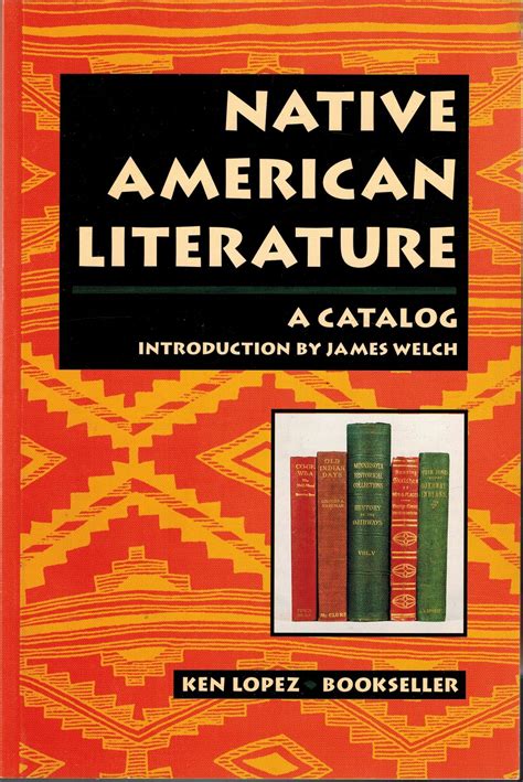 Native American Literature: A Catalog by Introduction by James Welch ...