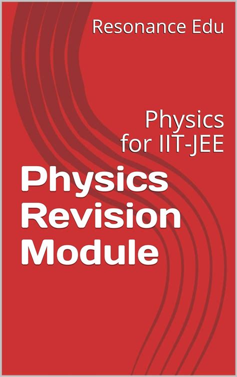 Physics Revision Module: Physics for IIT-JEE eBook : Edu, Resonance ...