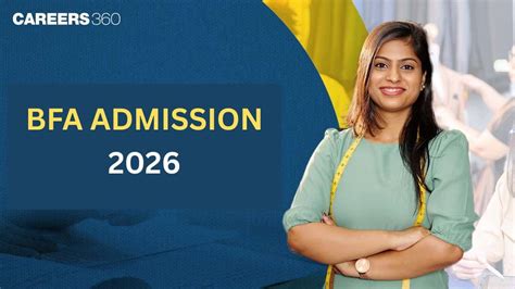 BFA Admission 2026: Eligibility, Registration, Entrance Exams List ...