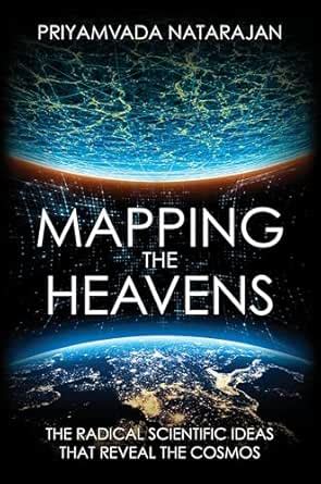 Mapping the Heavens: The Radical Scientific Ideas That Reveal the ...