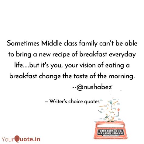 Sometimes Middle class fa... | Quotes & Writings by Anusha Bez | YourQuote