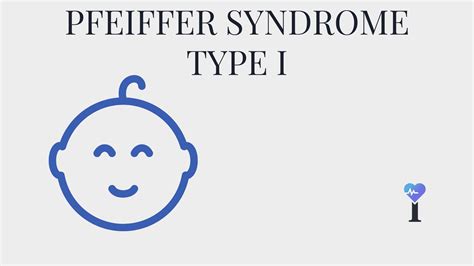 Pfeiffer Syndrome Type I : Overview, Causes, Symptoms, Treatment - illness.com