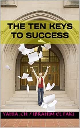 the ten keys to success (Success Books) eBook : faki, yahia .ch ...