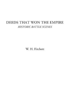 Buy Deeds That Won the Empire (Historic Battle Scenes Series) Book ...