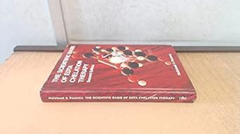The Scientific Basis of EDTA Chelation Therapy, (Second Edition ...
