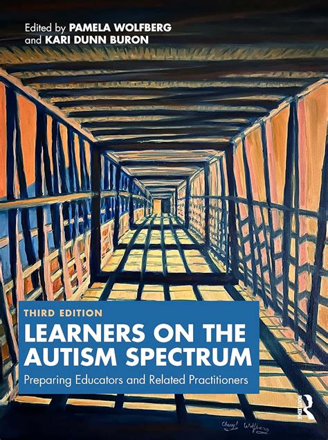 Learners on the Autism Spectrum: Wolfberg, Pamela, Dunn Buron, Kari ...
