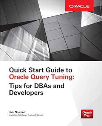 Buy Quick Start Guide to Oracle Query Tuning: Tips for Dbas and ...