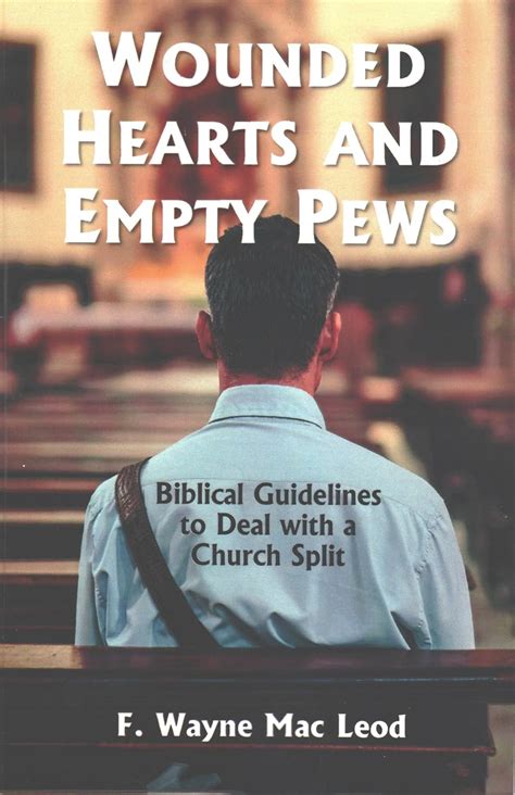 Wounded Hearts and Empty Pews: Biblical Guidelines to Deal with a ...