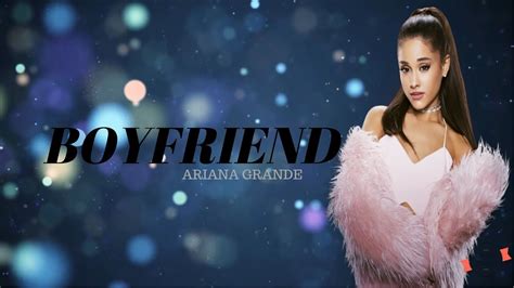 Ariana Grande, Social House- boyfriend (lyrics) - YouTube