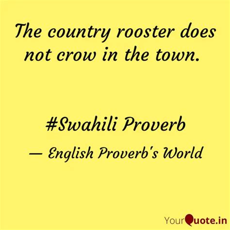 The country rooster does ... | Quotes & Writings by Proverbs World ...
