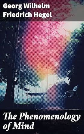 The Phenomenology of Mind: System of Science eBook : Hegel, Georg ...