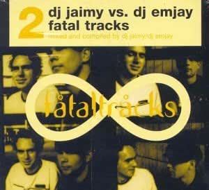 Fatal Tracks 2: DJ Jaimy Vs DJ Emjay: Amazon.in: Music}
