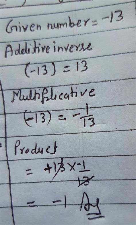 Find the product of additive inverse and multiplicative inverse of -13 ...