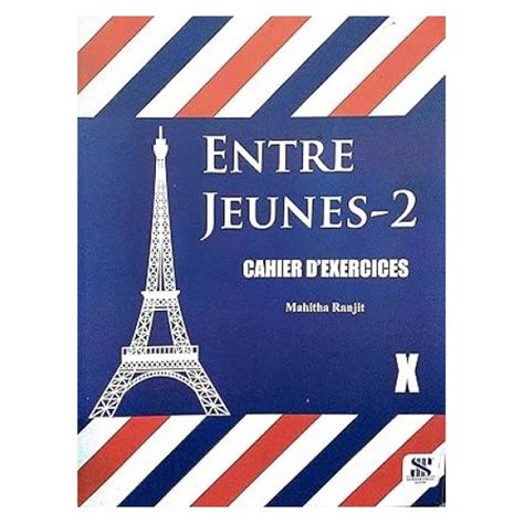 Entre Jeunes - 2 Cahier Dexercices Class 10 | By Mahitha Ranjit | 2024 ...