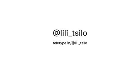 @lili_tsilo — Teletype