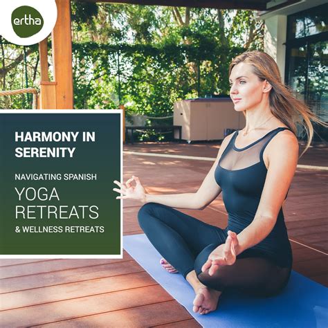 Nourishing the Body and Soul: Wellness Retreat in Spain and Spanish ...