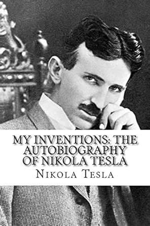 Buy My Inventions: The Autobiography of Nikola Tesla Book Online at Low ...