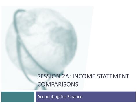 Session 2A - finance primer 2 - SESSION 2A: INCOME STATEMENT ...