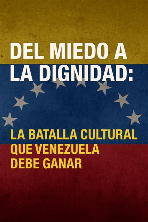 La batalla cultural que Venezuela debe ganar
