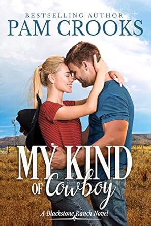 My Kind of Cowboy : A Small-Town Western Romance (Blackstone Ranch Book ...